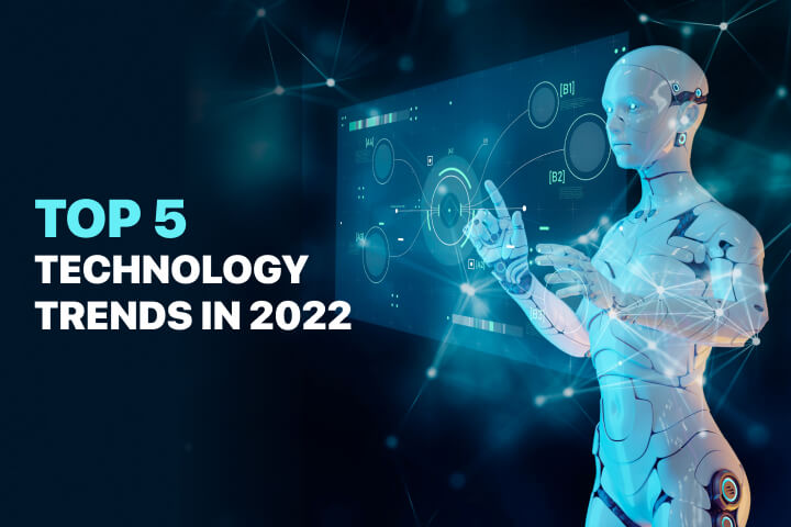 Latest Technologies Trending In 2022 - TechnooHub